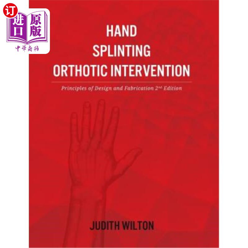 海外直订医药图书Hand Splinting / Orthotic Intervention: principles of design and fabrication 手夹板/矫形干预:设计和