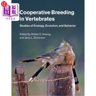 海外直订Cooperative Breeding in Vertebrates: Studies of Ecology, Evolution, and Behavior 脊椎动物的合作繁殖：生态学