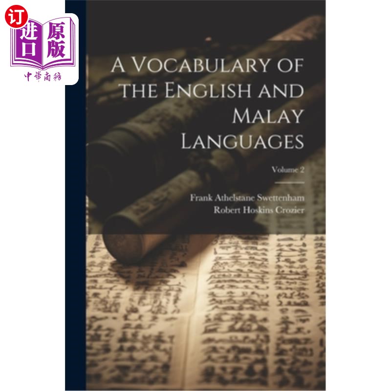 海外直订A Vocabulary of the English and Malay Languages; Volume 2 英语与马来语的词汇研究卷2