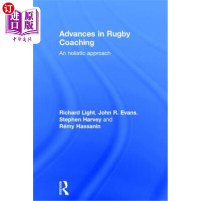 海外直订Advances in Rugby Coaching: An Holistic Approach 橄榄球教练的进步:全面的方法