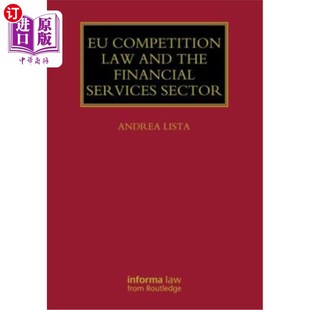 海外直订Eu Competition Law and the Financial Services Sector 欧盟竞争法与金融服务业
