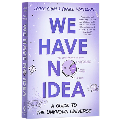 一想到还有95%的问题留给人类 我就放心了 英文原版We Have No Idea:A Guide to the Unknown Universe科学前沿 幽默插图科?