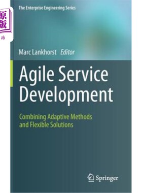 海外直订Agile Service Development: Combining Adaptive Methods and Flexible Solutions 敏捷服务开发：结合自适应方法和