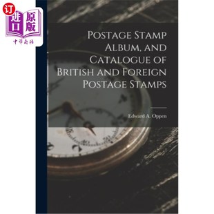 海外直订Postage Stamp Album, and Catalogue of British and Foreign Postage Stamps 邮票册和英国及外国邮票目录