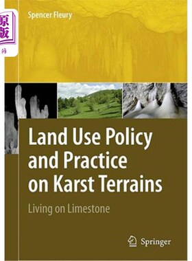 海外直订Land Use Policy and Practice on Karst Terrains: Living on Limestone 喀斯特地形土地利用政策与实践:以石灰岩为