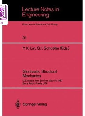 海外直订Stochastic Structural Mechanics: U.S.-Austria Joint Seminar, May 4-5, 1987 Boca  随机结构力学：美国-奥地利