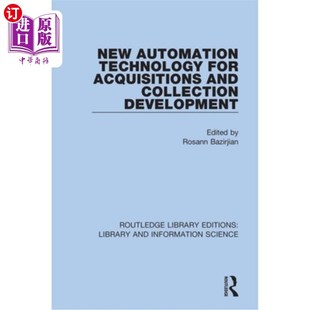 海外直订New Automation Technology for Acquisitions and Collection Development 收购与收藏开发自动化新技术