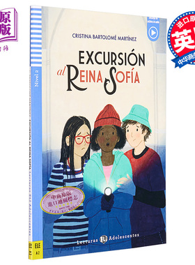 西班牙语原版分级读物 ELI Teen Readers Spanish A2 Excursion al Reina Sofia 游览索菲亚王后 含音频 西班牙文【中商原版?