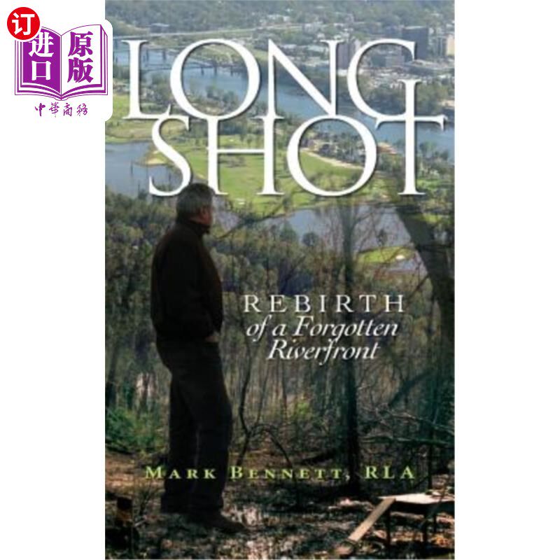 海外直订Long Shot: Rebirth of a Forgotten Riverfront 远射：被遗忘河岸的重生
