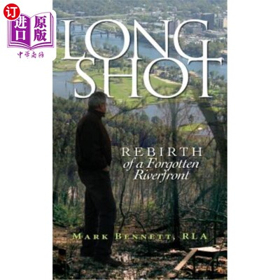 海外直订Long Shot: Rebirth of a Forgotten Riverfront 远射：被遗忘河岸的重生