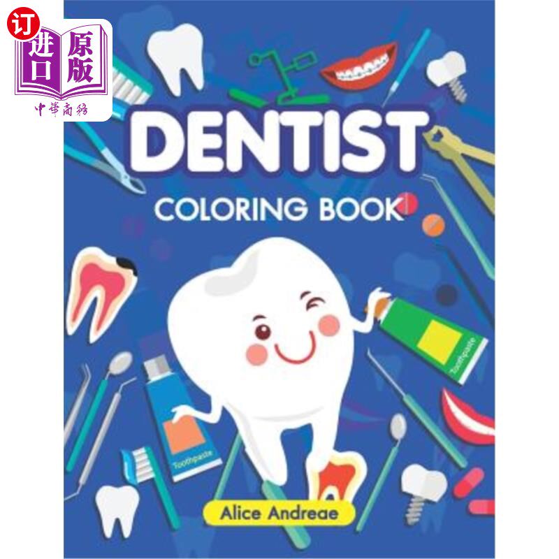 海外直订Dentist Coloring Book: An Adult Coloring Book with Fun, Easy, and Relaxing Color 牙医涂色书:一本有趣的成人
