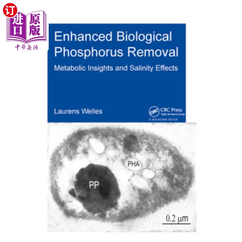 海外直订Enhanced Biological Phosphorus Removal: Metabolic Insights and Salinity Effects 加强生物除磷:代谢的见解和盐