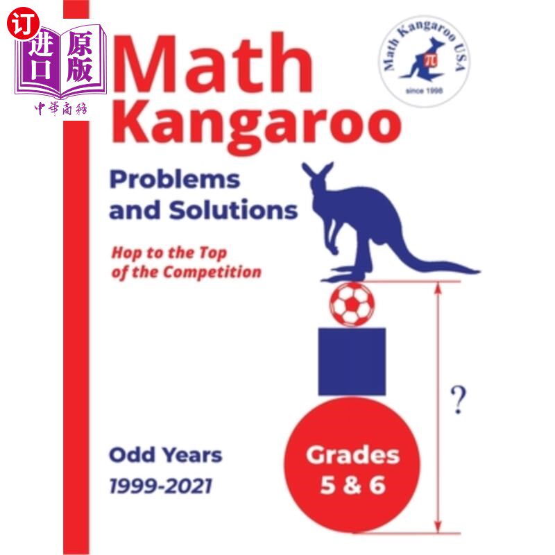 海外直订Math Kangaroo Problems and Solutions - Grades 5 & 6 - Odd Years 数学袋鼠问题和解决方案-五年级和六年级-奇数