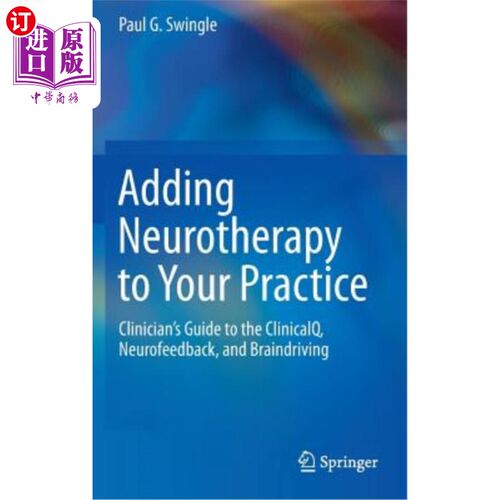 海外直订Adding Neurotherapy to Your Practice: Clinician's Guide to the Clinicalq, Neurof 将神经疗法添加到您的实践中