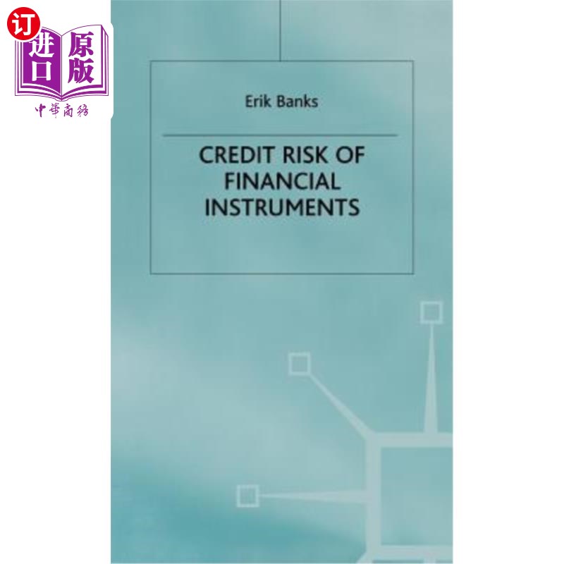 海外直订The Credit Risk of Financial Instruments 金融工具的信用风险