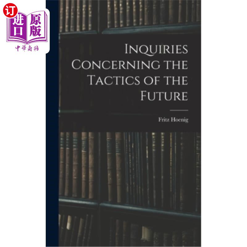 海外直订Inquiries Concerning the Tactics of the Future 关于未来战术的调查