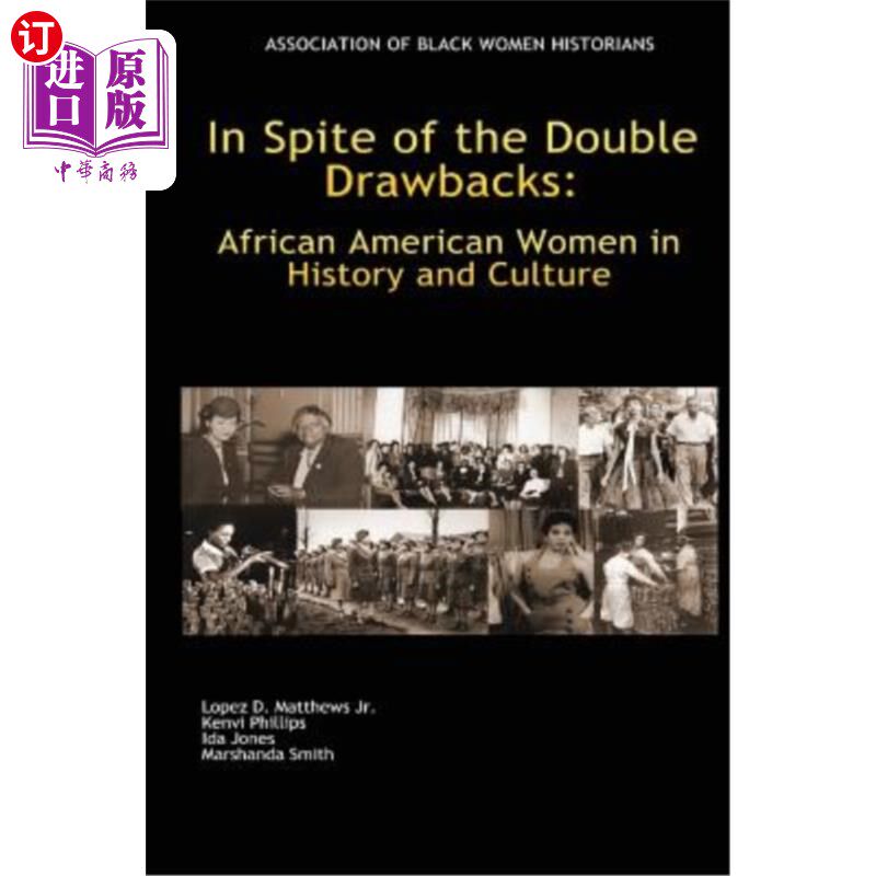 海外直订In Spite of the Double Drawbacks: African American Women in History and Culture 尽管有两个缺点：历史和文化