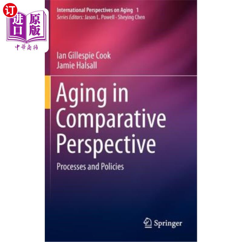 海外直订Aging in Comparative Perspective: Processes and Policies 比较视角下的老龄化：过程与政策