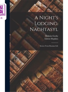 海外直订A Night's Lodging. Nachtasyl: Scenes From Russian Life 《一夜住宿》。纳赫塔西尔:俄罗斯生活场景