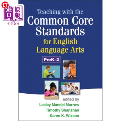 海外直订Teaching with the Common Core Standards for English Language Arts, PreK-2 英语语言艺术共同核心标准的教学，P