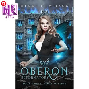 海外直订Oberon Reformatory Book Three: Final Offense 奥伯伦教养院第三卷，最后的过错