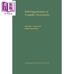 复杂生态系统中的自组织。 MPB-42 Self-Organization in Complex Ecosystems 英文原版 Ricard Sole【中商原版】