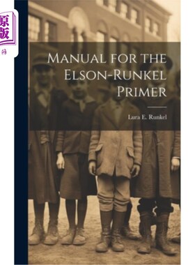 海外直订Manual for the Elson-Runkel Primer 手册Elson-Runkel底漆