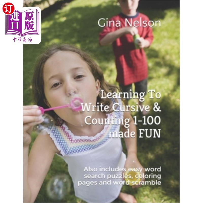 海外直订Learning To Write Cursive & Counting 1-100 made FUN: Also includes easy word sea 学习写草书和数1-100变得有