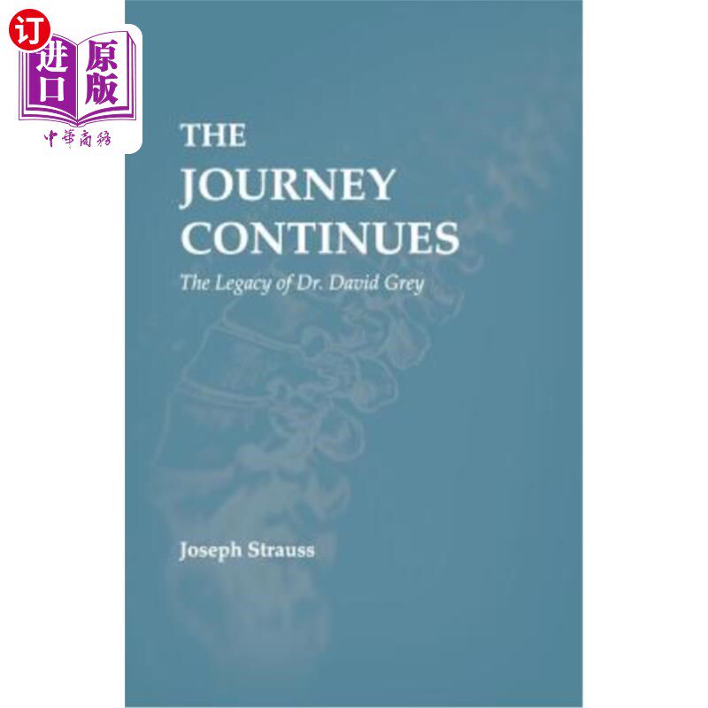 海外直订The Journey Continues: The Legacy of Dr. David Grey 继续前行:大卫·格雷博士的遗产