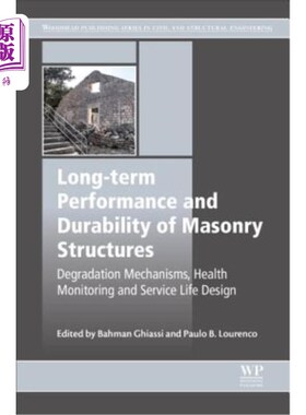 海外直订Long-Term Performance and Durability of Masonry Structures: Degradation Mechanis 砌体结构的长期性能和耐久性
