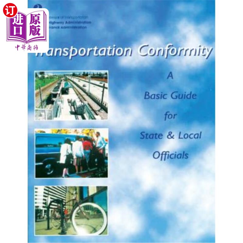 海外直订Transportation Conformity: A Basic Guide for State and Local Officials 运输一致性:国家和地方官员的基本指南