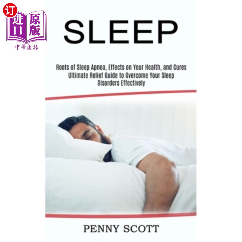海外直订医药图书Sleep: Ultimate Relief Guide to Overcome Your Sleep Disorders Effectively (Roots 睡眠：有效克服睡眠