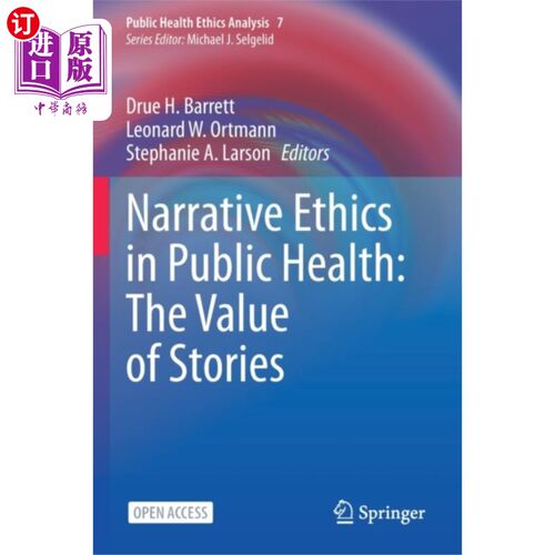 海外直订医药图书Narrative Ethics in Public Health: The Value of ... 公共卫生中的叙事伦理:故事的价值