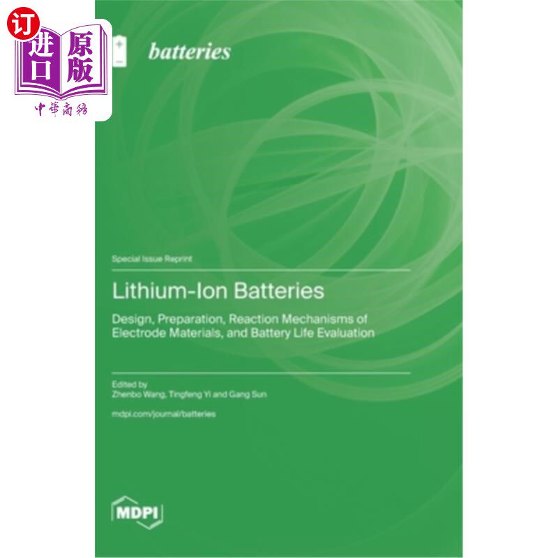 海外直订Lithium-Ion Batteries: Design, Preparation, Reaction Mechanisms of Electrode Mat 锂离子电池:电极材料的设计