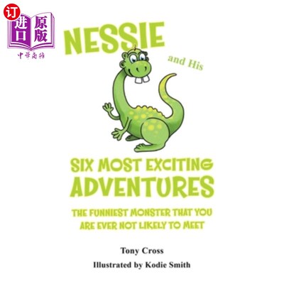 海外直订Nessie and His Six Most Exciting Adventures 尼斯湖水怪和他最激动人心的六次冒险