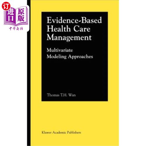海外直订医药图书Evidence-Based Health Care Management: Multivariate Modeling Approaches 循证医疗管理：多元建模方法