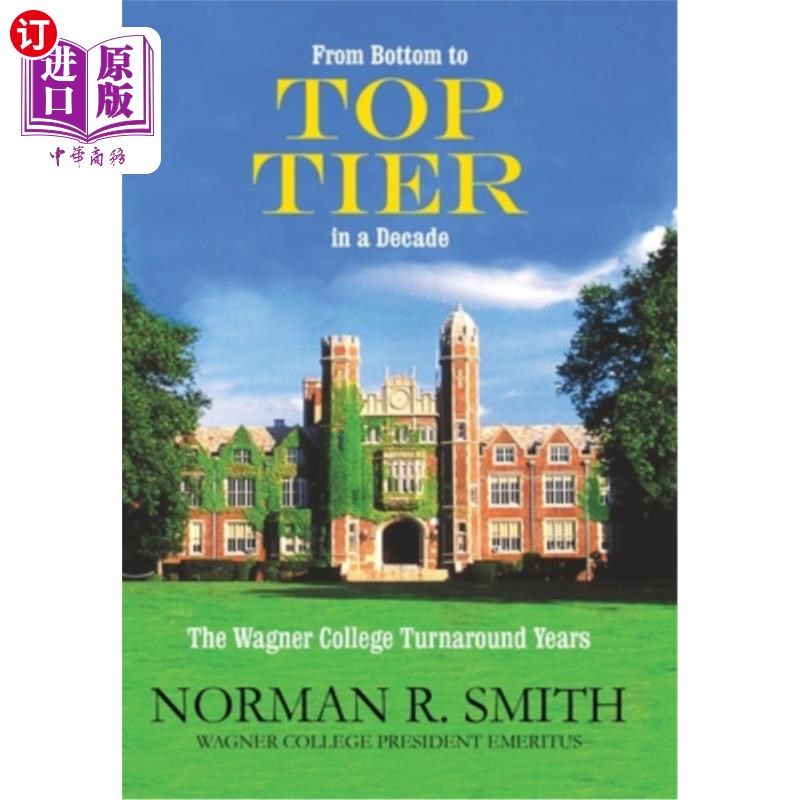 海外直订from bottom to top tier in a decade: the wagner college