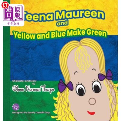 海外直订Teena Maureen and Yellow and Blue Make Green 蒂娜·莫林和黄蓝组合成绿色