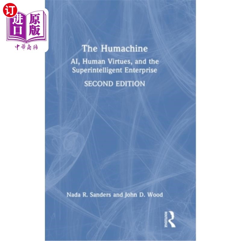 海外直订The Humachine: AI, Human Virtues, and the Superintelligent Enterprise 《人类机器:人工智能、人类美德和超级