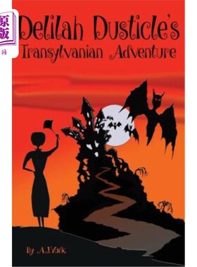 海外直订Delilah Dusticle's Transylvanian Adventure: A Magical Fantasy Series for Childre 黛丽拉·达斯蒂克的特兰西瓦