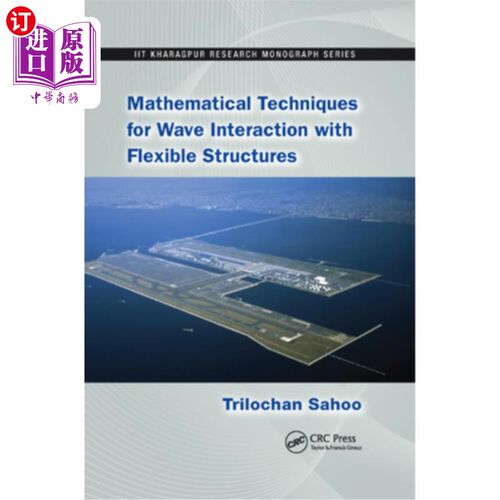 海外直订Mathematical Techniques for Wave Interaction with Flexible Structures 波浪与柔性结构相互作用的数学技术