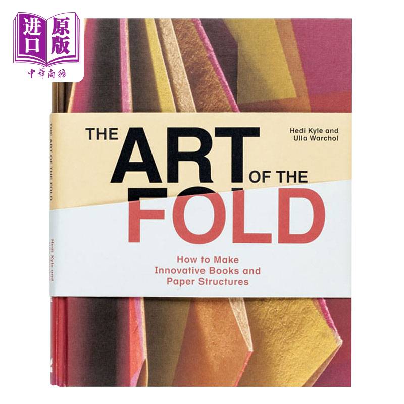 Art of the Fold  折叠的艺术：如何制作创意书籍及纸质构造物 进口艺术 折纸艺术手工制作手作【中商原版】
