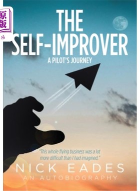 海外直订The Self Improver: A Pilot's Journey 《自我提升者:飞行员之旅