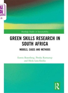 海外直订Green Skills Research in South Africa: Models, Cases and Methods 南非绿色技能研究：模型、案例和方法