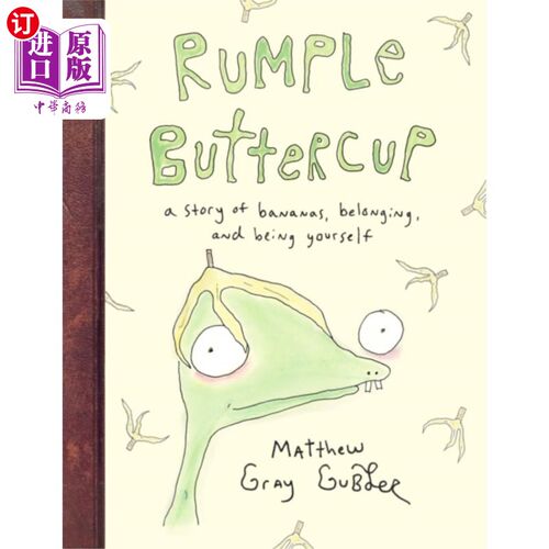 海外直订Rumple Buttercup: A story of bananas, belonging ... 一个关于香蕉、归属感和做你自己的故事