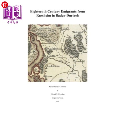 海外直订Eighteenth Century Emigrants from Russheim in Baden-Durlach 十八世纪巴登杜拉赫的俄国移民