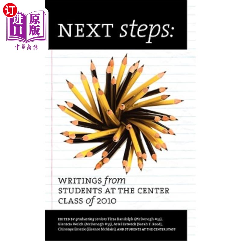 海外直订Next Steps: Writings from Students at the Center Class of 2010 下一步：2010年中心班学生的作文
