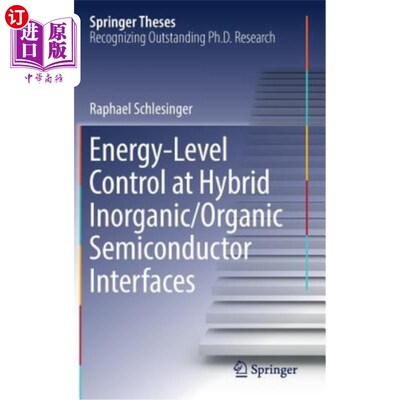 海外直订Energy-Level Control at Hybrid Inorganic/Organic Semiconductor Interfaces 无机/有机半导体混合界面的能级控制