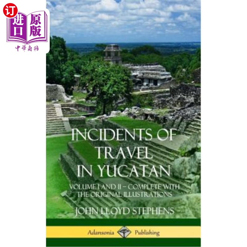 海外直订Incidents of Travel in Yucatan: Volume I and II- Complete(Yucatan Peninsula Hi尤卡坦旅行事件:第一卷和第