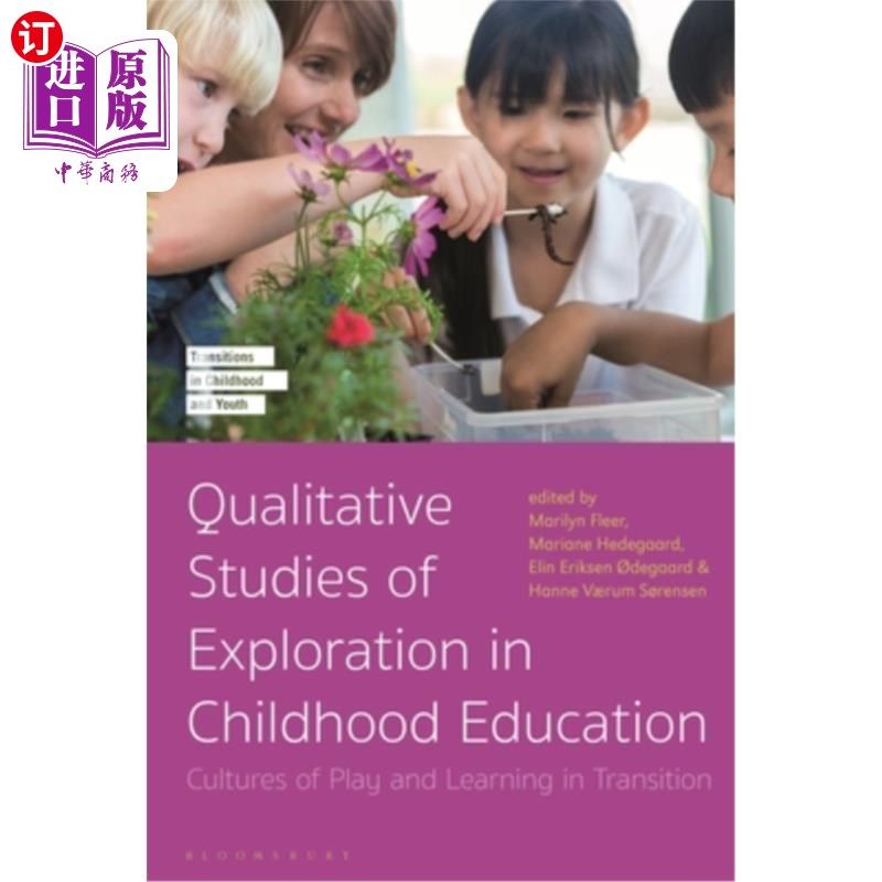 海外直订Qualitative Studies of Exploration in Childhood Education: Cultures of Play and  儿童教育探索的质性研究:转